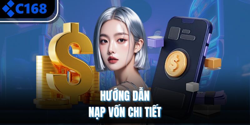 Hướng dẫn nạp vốn chi tiết